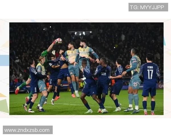 意甲激战巴黎圣日耳曼4-0曼城十大精彩进球回顾引爆全场激情